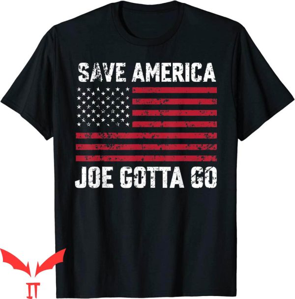 Joe And The Ho Gotta Go T-Shirt Save America Flag Anti Biden