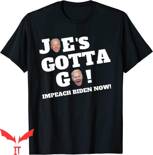 Joe And The Hoe Gotta Go T-Shirt Joe’s Gotta Go Impeach