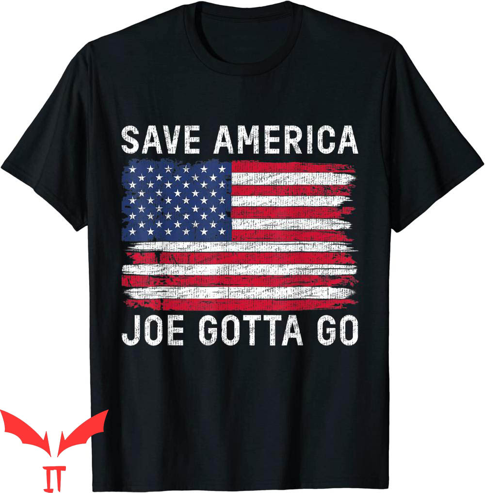 Joe And The Hoe Gotta Go T-Shirt Save America Pro America