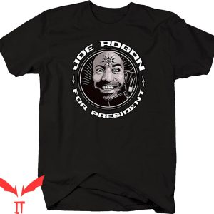 Joe Rogan Podcast T-Shirt Joe Rogan President 2024 Shirt