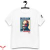 Joe Rogan Podcast T-Shirt Joe Ronan For President Tee