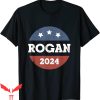 Joe Rogan Podcast T-Shirt Rogan For President 2024 Tee Shirt
