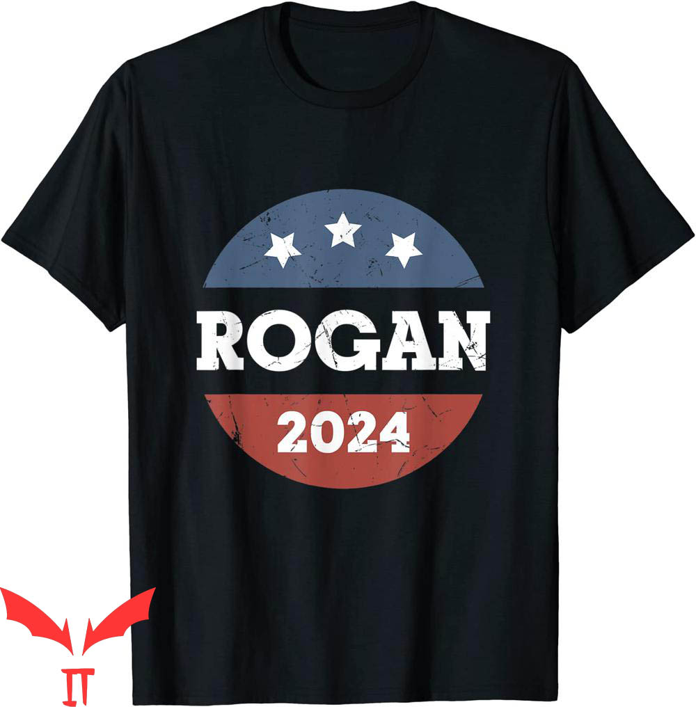 Joe Rogan Podcast T-Shirt Rogan For President 2024 Tee Shirt