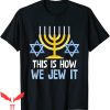Just Jew It T-Shirt Funny Jewish Hanukkah Holiday Tee Shirt