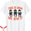 Just Jew It T-Shirt This Is How We Jew It Graphic Tee Shirt
