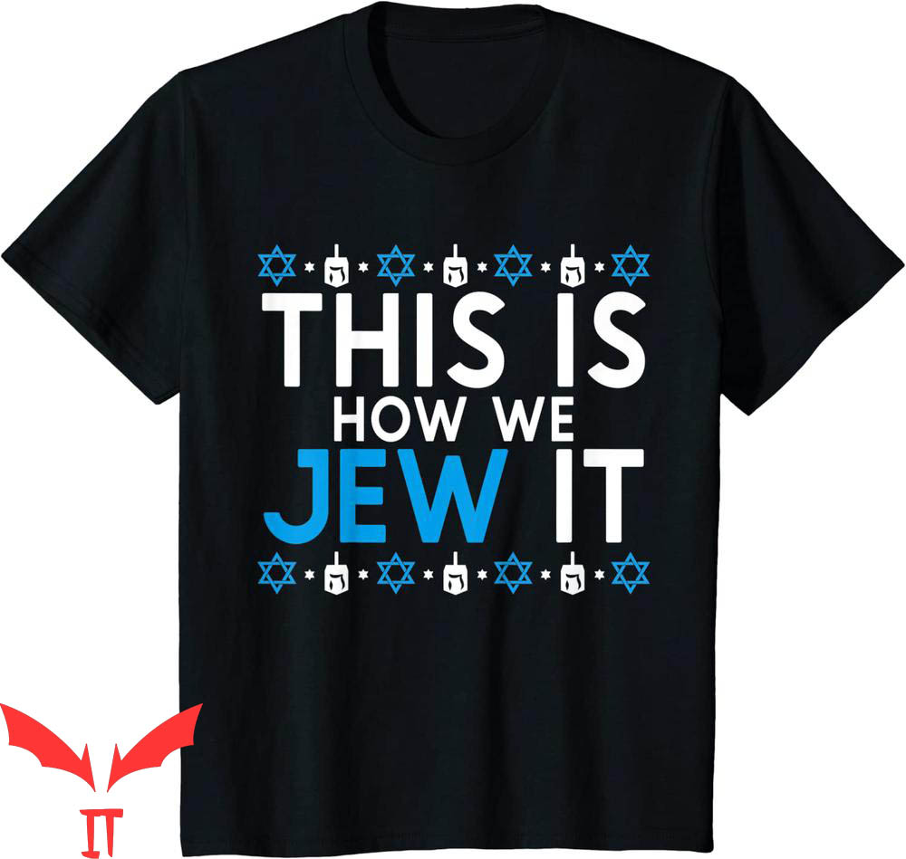 Just Jew It T-Shirt This Is How We Jew It Hanukka Jewish