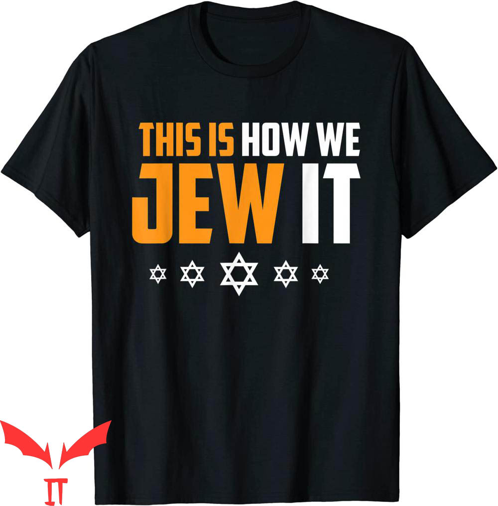 Just Jew It T-Shirt This Is Not How We Jew It Funny Jewish