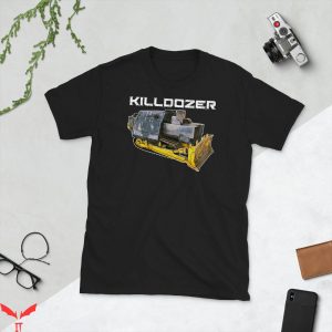 Killdozer T-Shirt Funny Graphic Trendy Design Tee Shirt