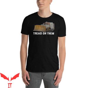 Killdozer T-Shirt Tread On Them Cool Graphic Funny Design