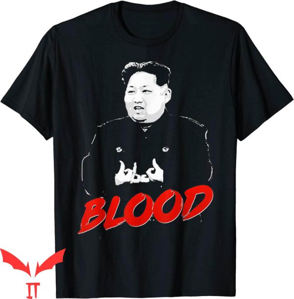 Kim Jong Un Blood T-Shirt