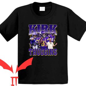 Kirk Cousins If I Die I Die T-Shirt Kirk Thuggins Cousins