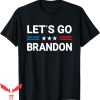Let’s Go Brandon T-Shirt