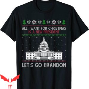 Let’s Go Brandon T-Shirt All I Want For Christmas Is A New
