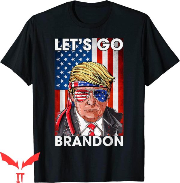 Let’s Go Brandon T-Shirt American Flag Trump 4th Of July