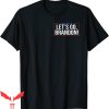 Let’s Go Brandon T-Shirt Conservative Anti Liberal Design