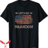 Let’s Go Brandon T-Shirt Conservative Liberal US Flag Anti