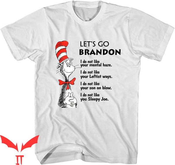 Let’s Go Brandon T-Shirt Dr. Seuss Cat In The Hat Funny Tee