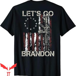 Let’s Go Brandon T-Shirt Gun American Flag Patriots Tee