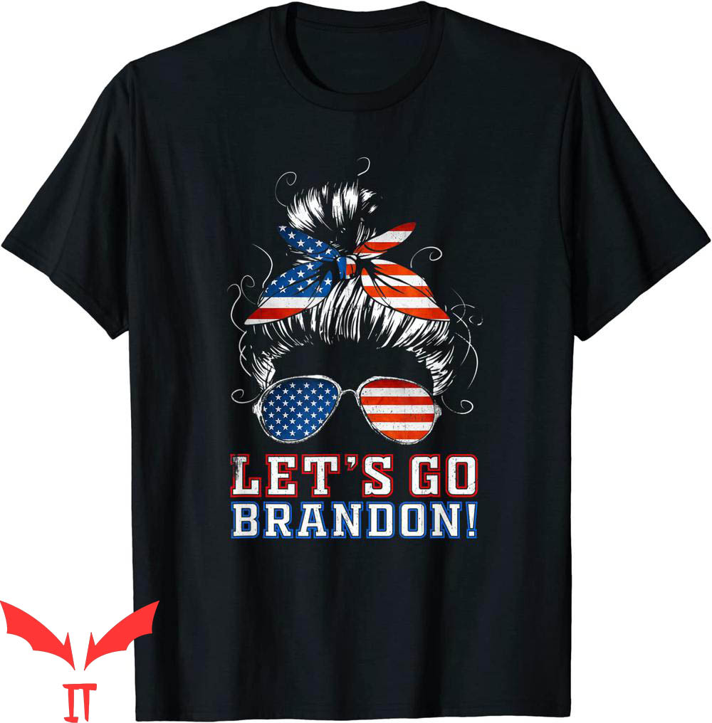 Let's Go Brandon T-Shirt Messy Bun US Flag Tee Shirt