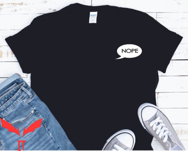 MTG Nope T-Shirt Nope Funny Humor Sarcastic Not Today Tee