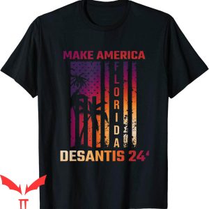 Make America Florida T-Shirt Desantis Election 2024 T-Shirt