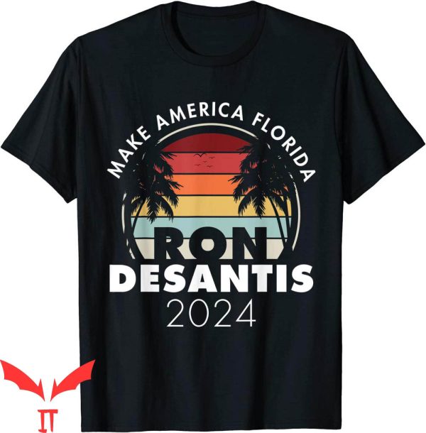Make America Florida T-Shirt Ron DeSantis 2024 Palm Tree