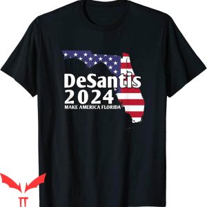 Make America Florida T-Shirt Ron DeSantis 2024 Tee Shirt