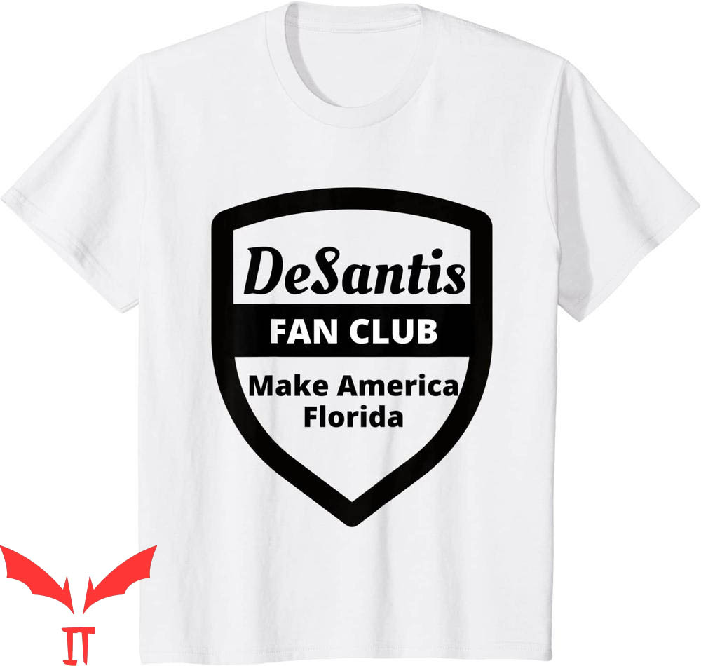 Make America Florida T-Shirt Ron DeSantis Fan Club T-Shirt