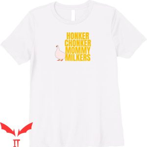 Mommy Milkers T-Shirt Funny Big Tiddy Chonker Goose Milkies