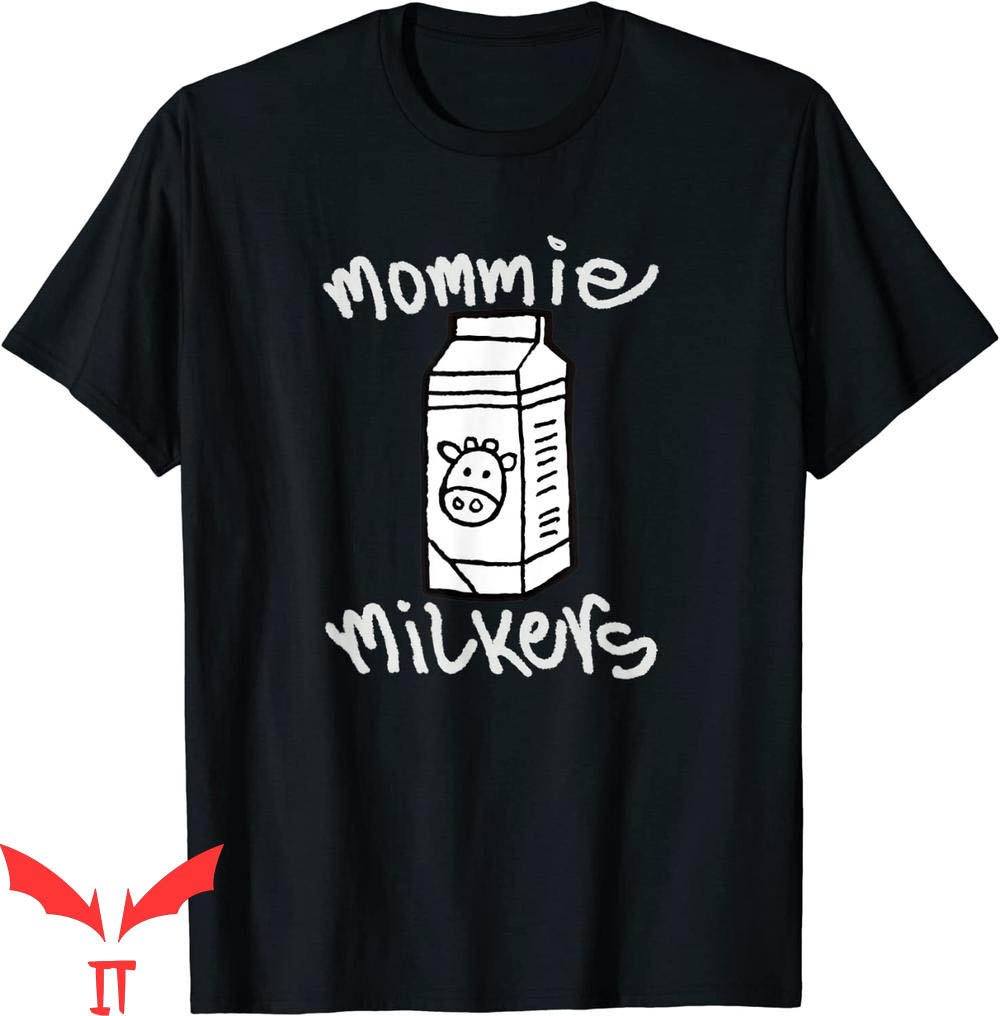 Mommy Milkers T-Shirt Funny New Mom Healthy Milf T-Shirt