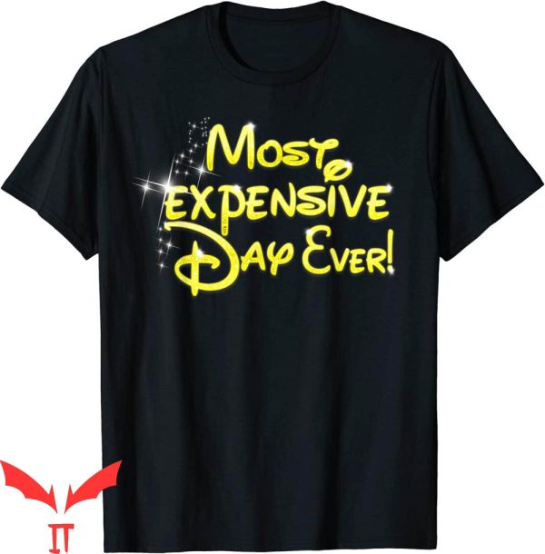 Most Expensive Day Ever Disney T-Shirt
