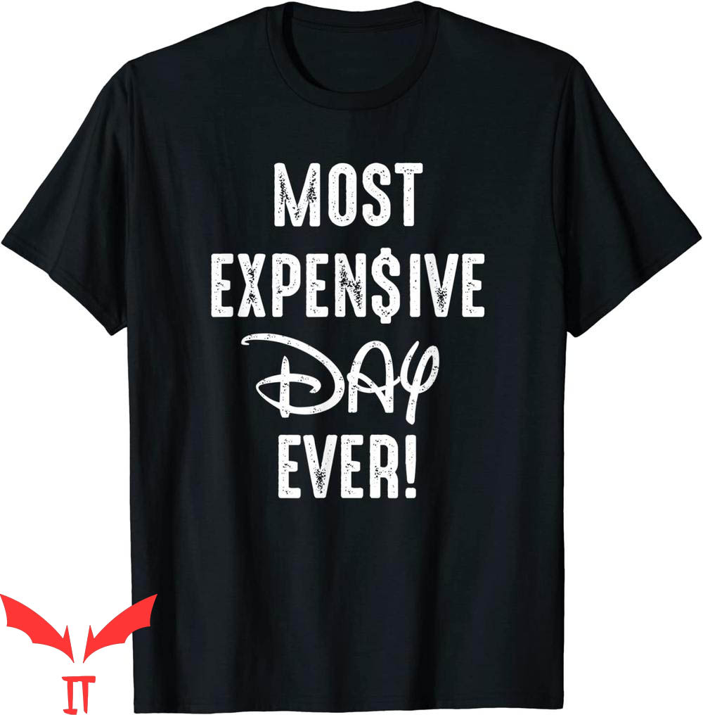 Most Expensive Day Ever Disney T-Shirt Funny Cartoon Tee