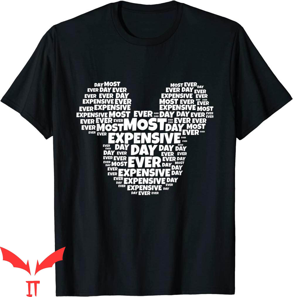 Most Expensive Day Ever Disney T-Shirt Funny Style Tee