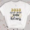 New Year Same Hot Mess T-Shirt