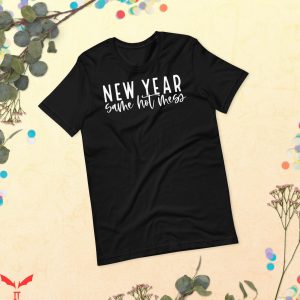New Year Same Hot Mess T-Shirt Funny Graphic Trendy Tee