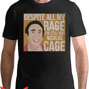 Nicolas Cage John Travolta T-Shirt Despite My Rage I’m Still