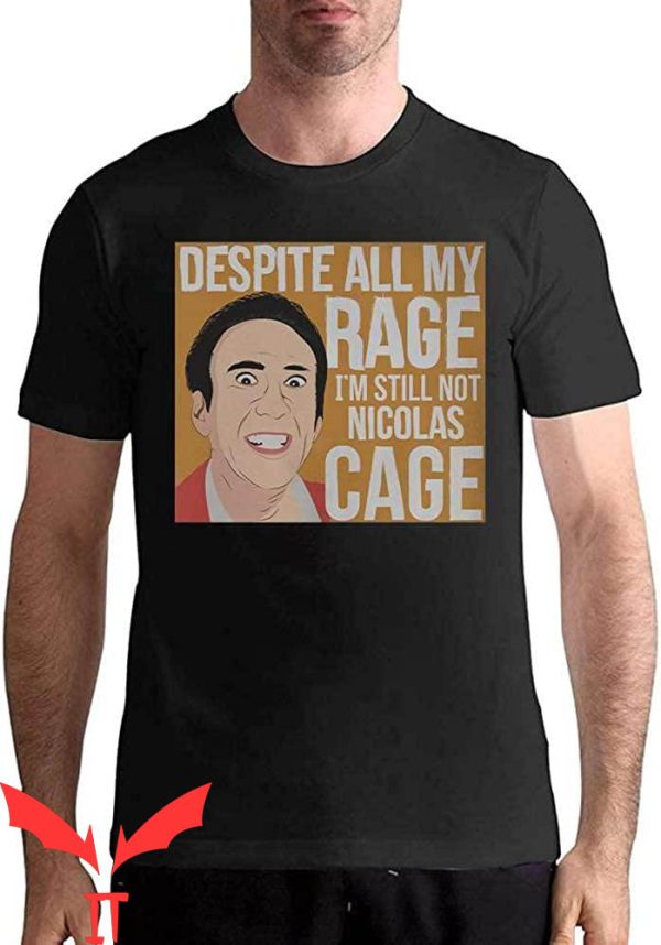 Nicolas Cage John Travolta T-Shirt Despite My Rage I’m Still