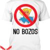 No Bozos T-Shirt No Trump No Bozos Funny Graphic Tee Shirt