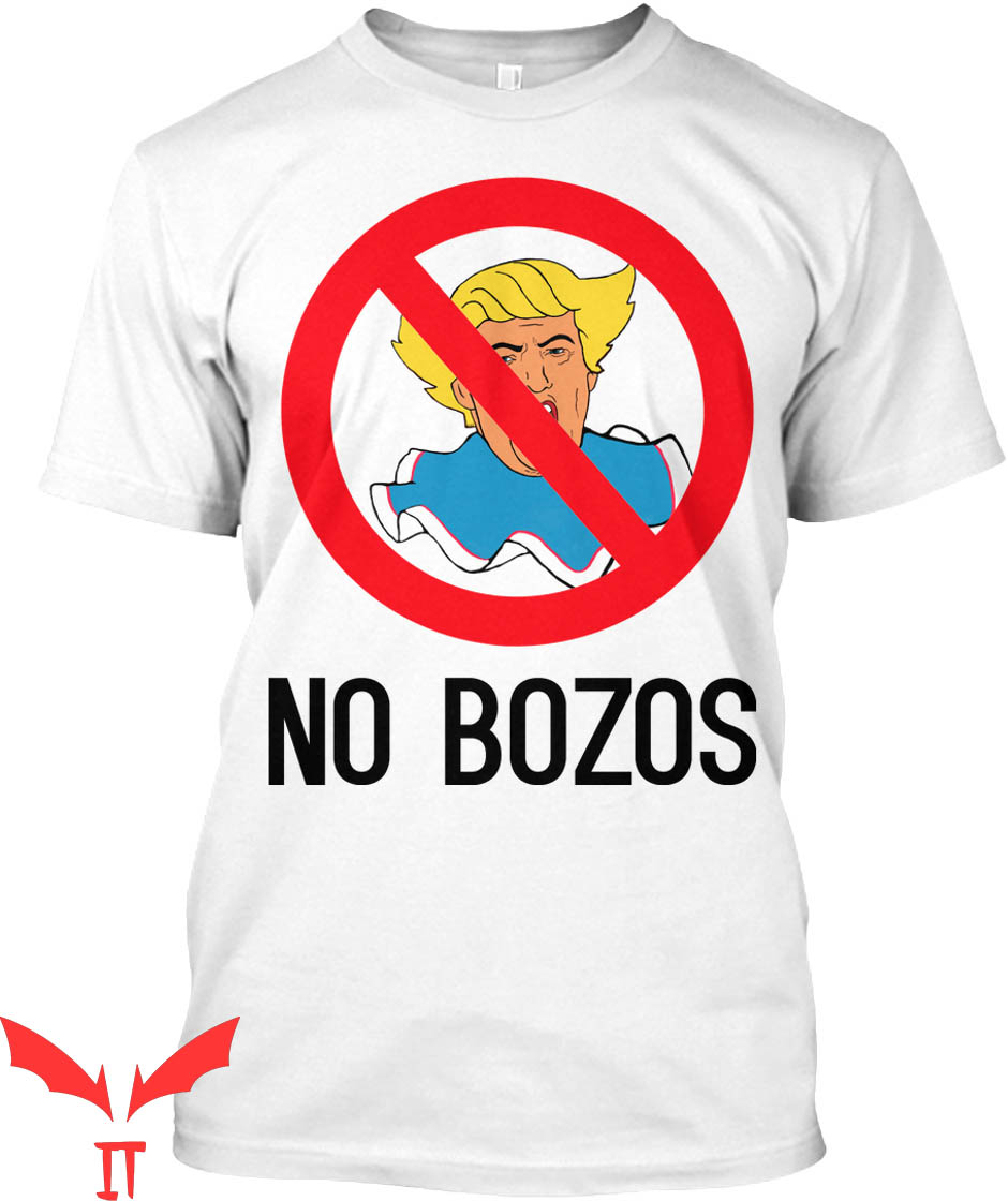 No Bozos T-Shirt No Trump No Bozos Funny Graphic Tee Shirt