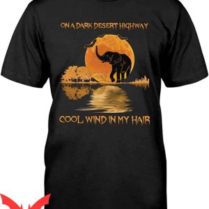 On A Dark Desert Highway T-Shirt Camping Forest Lovers Tee