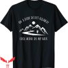 On A Dark Desert Highway T-Shirt Funny Graphic Tee Shirt