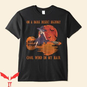On A Dark Desert Highway T-Shirt Funny Halloween Custom Tee