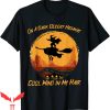 On A Dark Desert Highway T-Shirt Funny Witch Wind In My Hair