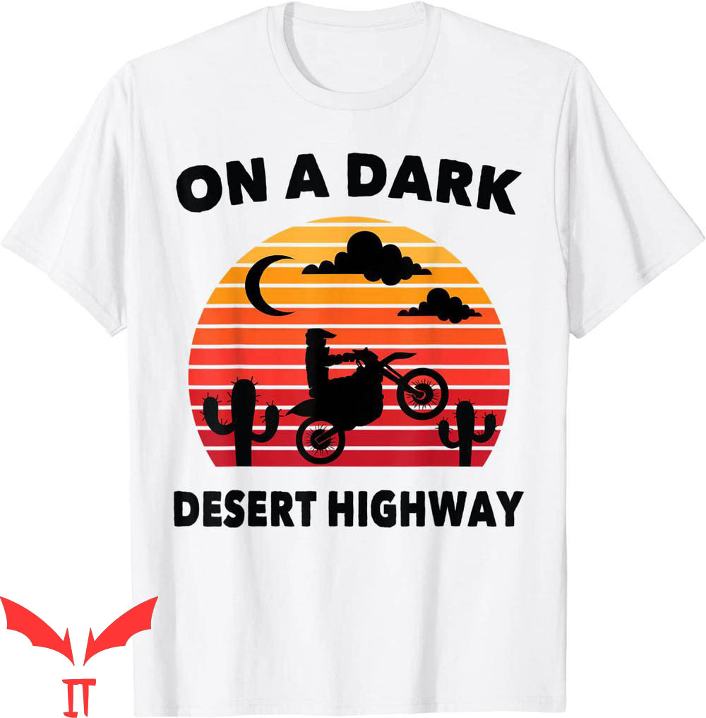 On A Dark Desert Highway T-Shirt Mojave Desert Cactus Retro