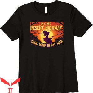 On A Dark Desert Highway T-Shirt Witch Halloween Tee Shirt
