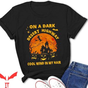 On A Dark Desert Highway T-Shirt Witch Rides Broom Halloween