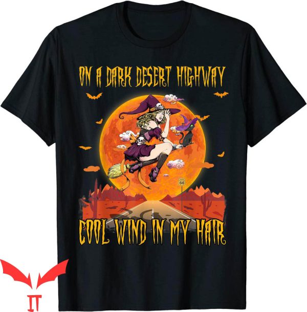 On A Dark Desert Highway T-Shirt Witch Riding Brooms Funny
