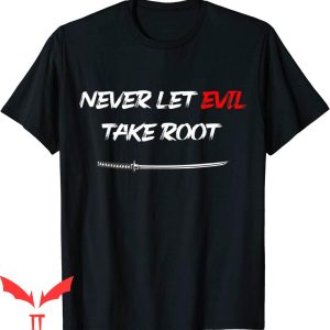 Otoya Yamaguchi T-Shirt Never Let Evil Take Root Sword Tee