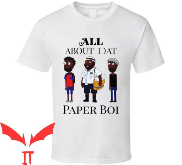 Paper Boi T-Shirt All About Dat Paper Boi Cool Tee Shirt