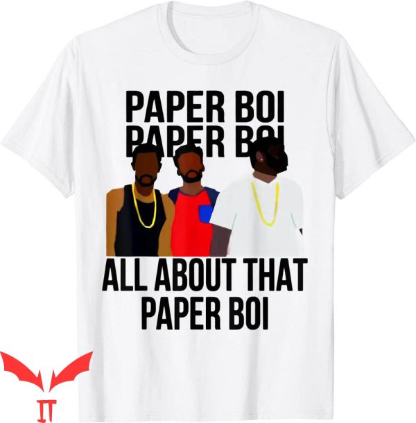 Paper Boi T-Shirt All About That Paper Boi Funny Cool